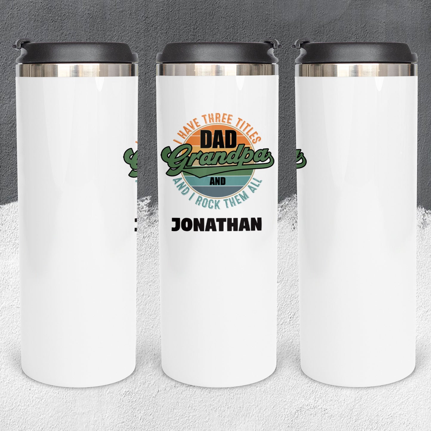 Personalized I Have Three Titles, Dad, Grandpa, and Name, and I Rock Them All Tumbler - Sublimated
