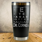 Personalized Optometrist Tumbler 20oz Custom Stainless Steel Laser Engraved Tumbler, Ophthalmologist Present, Eye Doctor Gift, Optometry Professionals, Vision Care Professional Gift