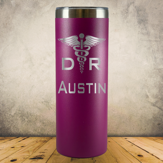 Personalized Doctor Tumbler 20oz Skinny Custom Stainless Steel Laser Engraved Tumbler, Medical Gift for Physician, MD, Nurse Practitioner, Surgeon, Doctor Appreciation Gift, Insulated Travel Cup