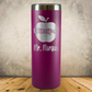 Personalized Laser Engraved Tumbler 20oz for Principal, Academic Director, School Administrator, Back to School, End of School Year or Retirement Gift