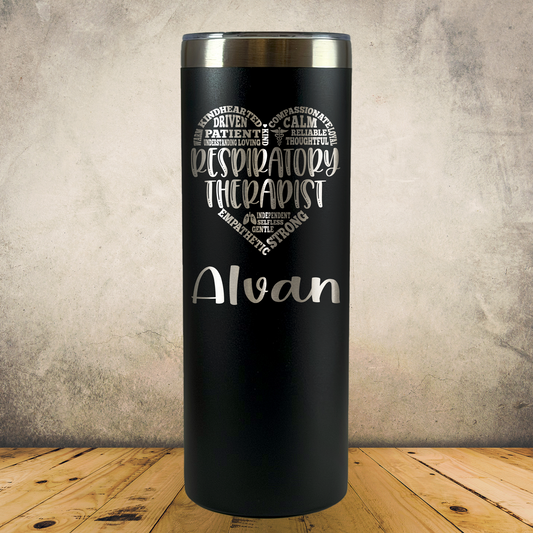 Personalized Respiratory Therapist Tumbler 20oz Skinny Custom Laser Engraved Cup