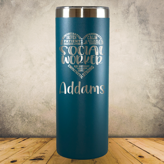 Personalized Social Worker Tumbler 20oz Skinny Custom Laser Engraved Cup