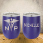 Personalized Nurse Practitioner Wine Tumbler 12oz Custom Stainless Steel Laser Engraved Cup, Medical Gift for Physician, MD, Doctor, Surgeon (Copy)