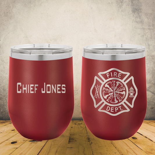 Personalized Laser Engraved Wine Tumbler 12oz for Firefighter Chief