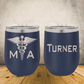 Personalized Medical Assistant Wine Tumbler 12oz Stainless Steel Cup, Custom Laser Engraved CMA Gift, Medical Assistant Appreciation