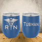 Personalized Nurse Wine Tumbler 12oz Stainless Steel Laser Engraved Cup, Custom RN Gift, Nursing Student Gift, Nurse Appreciation Gift