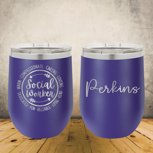 Personalized Social Worker Wine Tumbler 12oz Custom Laser Engraved Cup