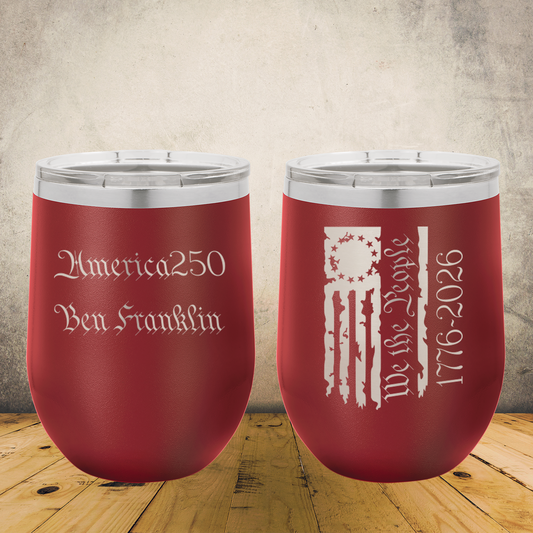 12oz Personalized Laser Engraved Wine Tumbler 1776–2026 USA We The People