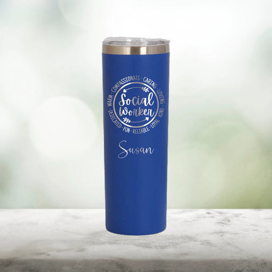 Personalized Social Worker Characteristics Skinny Tumbler - Laser Engraved