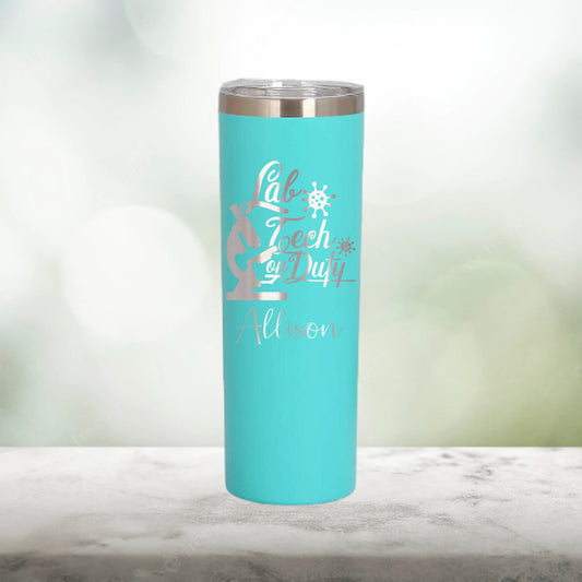 Personalized Lab Tech on Duty Skinny Tumbler - Laser Engraved