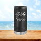 Personalized Bride Skinny Can Cooler - Laser Engraved