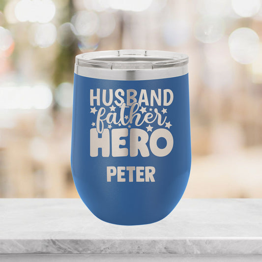 Personalized Husband, Father, Hero Wine Tumbler - Laser Engraved