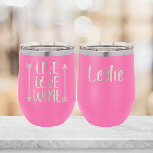 Personalized Live Love Wine Wine Tumbler - Laser Engraved