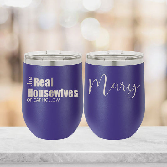 Personalized Real Housewives Wine Tumbler - Laser Engraved