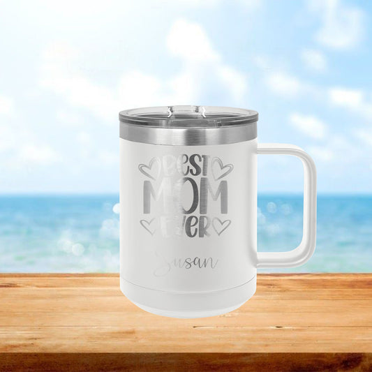 Personalized Best Mom Ever Coffee Mug Tumbler - Laser Engraved