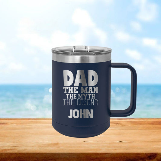 Personalized Dad, the Man, the Myth, the Legend Coffee Mug Tumbler - Laser Engraved