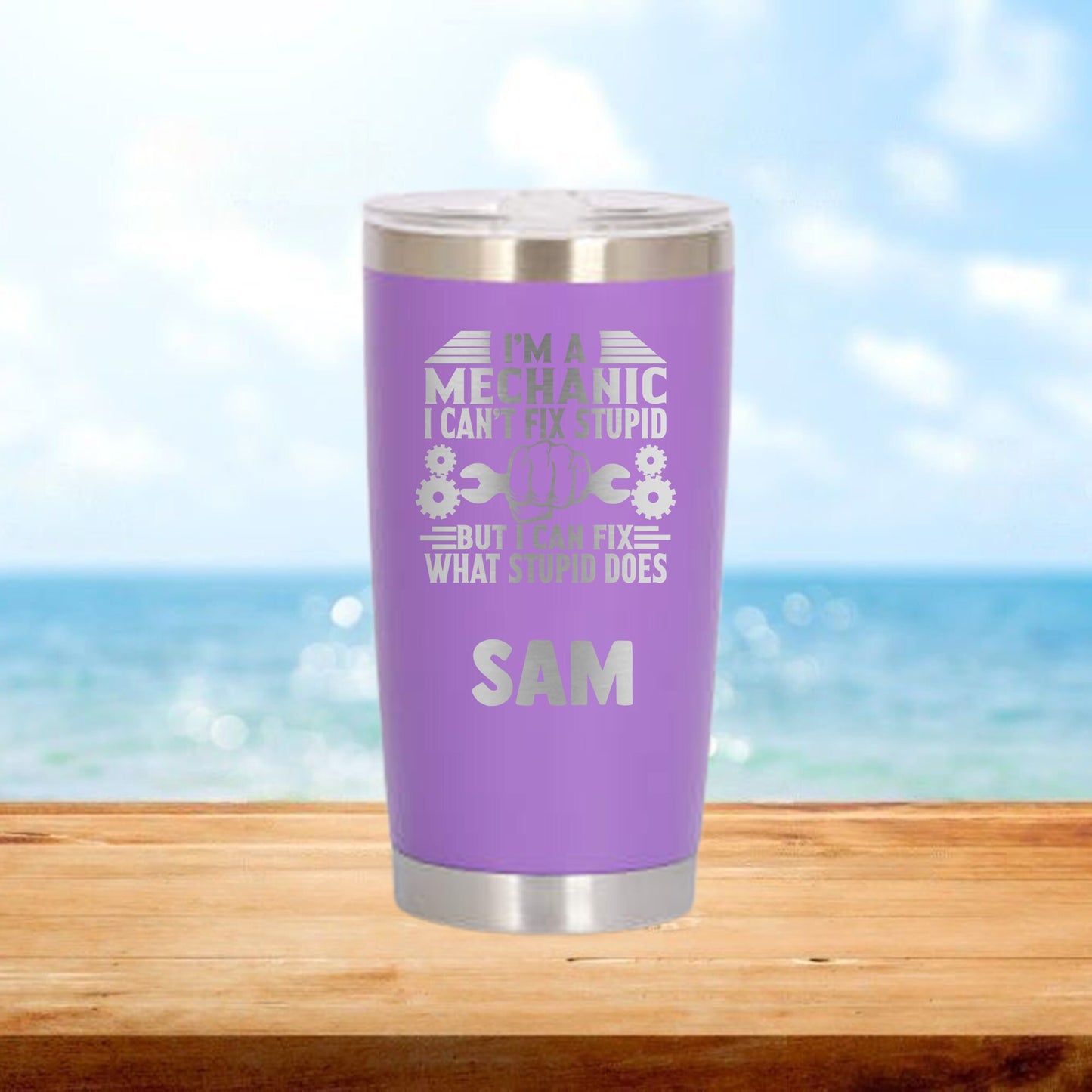 Personalized I'm a Mechanic I Can't Fix Stupid Travel Tumbler - Laser Engraved