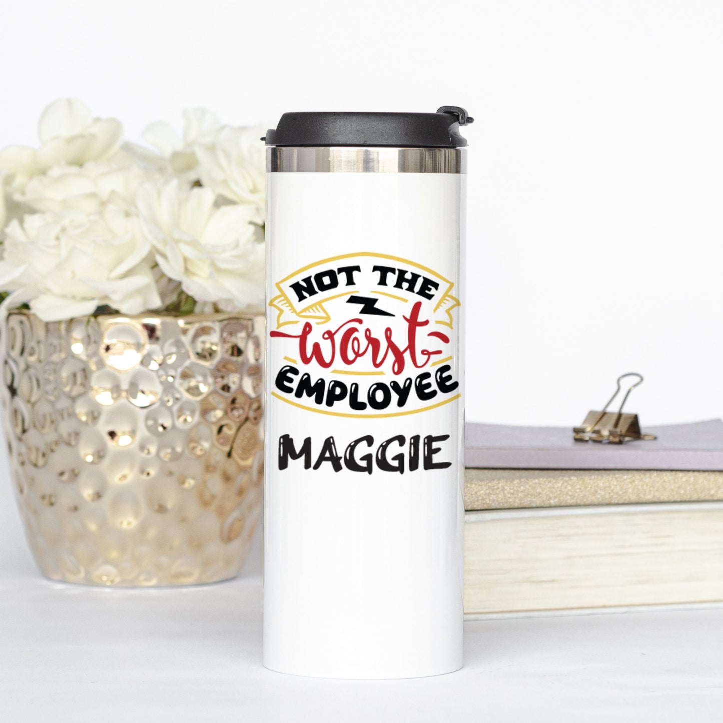 Personalized Not the Worst Employee Tumbler - Sublimated