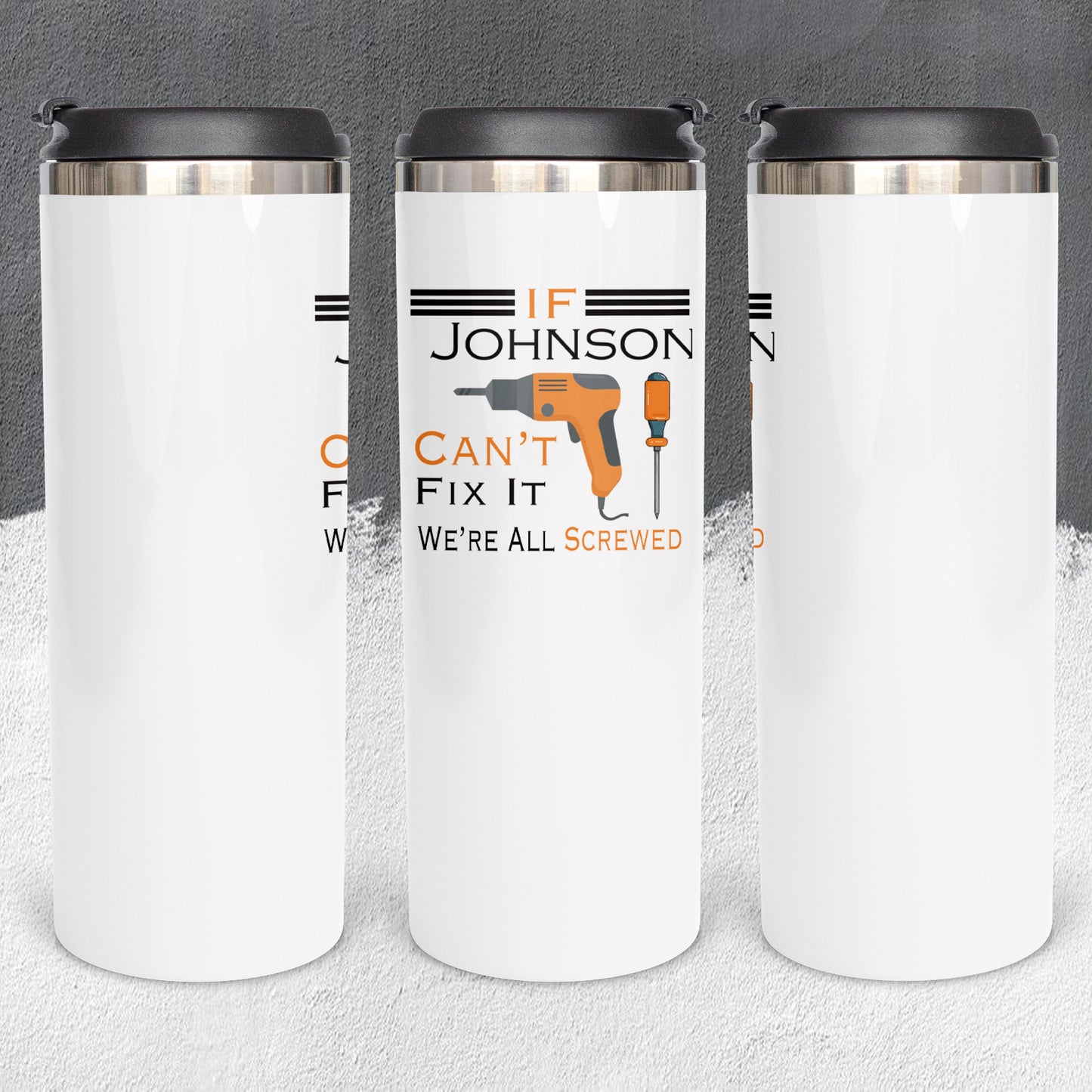 Personalized If Your Name Can't Fix it No One Can Tumbler - Sublimated