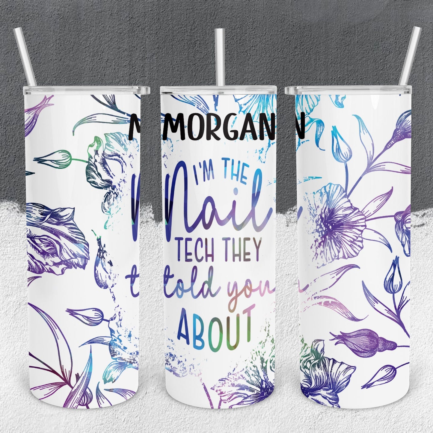 Personalized I'm the Nail Tech They Told You About Tumbler - Sublimated