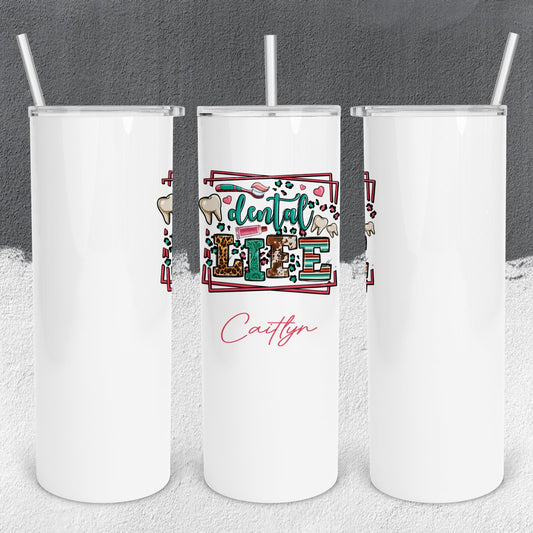 Personalized Dentist Life Tumbler - Sublimated