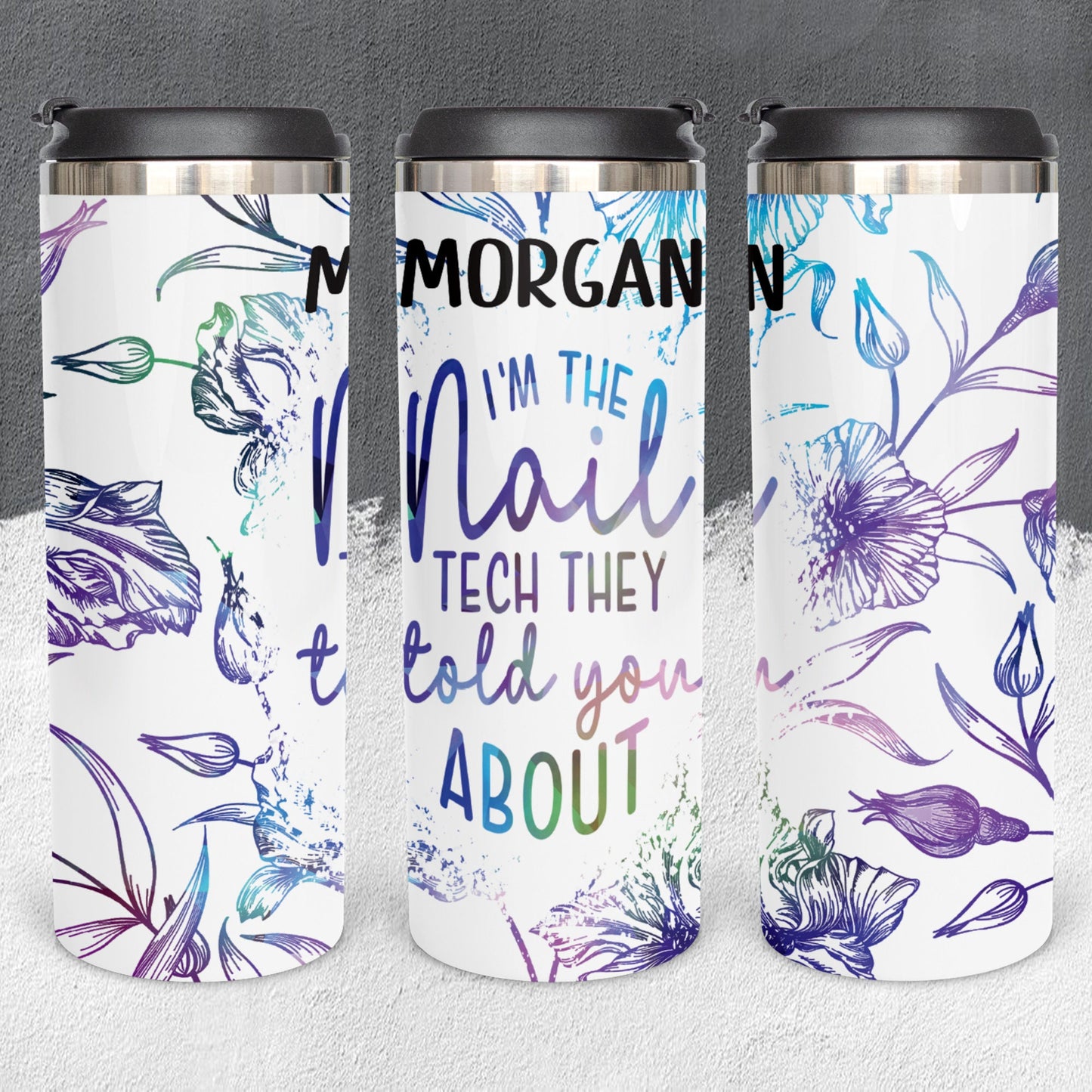 Personalized I'm the Nail Tech They Told You About Tumbler - Sublimated